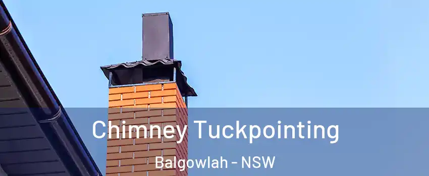  Chimney Tuckpointing Balgowlah - NSW