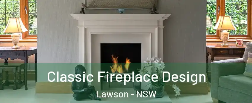 Classic Fireplace Design Lawson - NSW