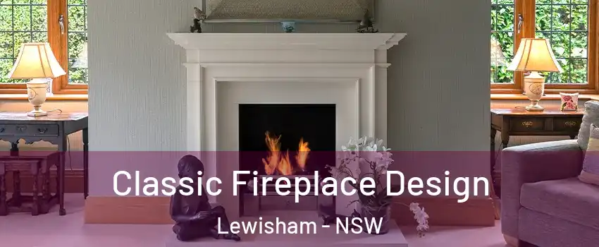 Classic Fireplace Design Lewisham - NSW