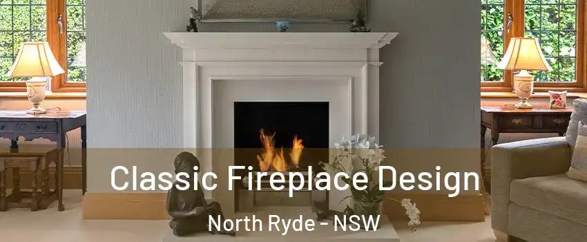 Classic Fireplace Design North Ryde - NSW