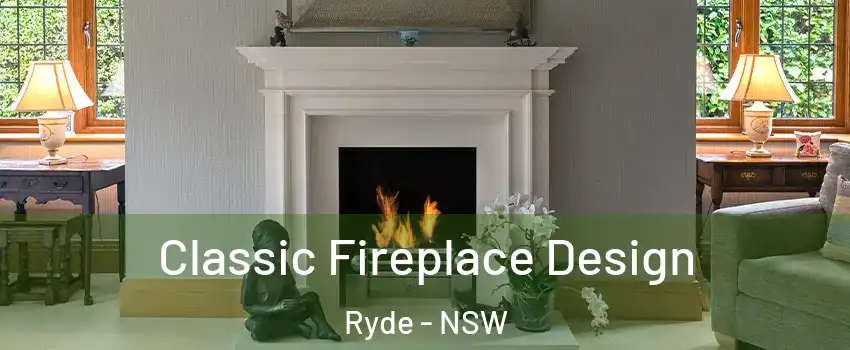 Classic Fireplace Design Ryde - NSW