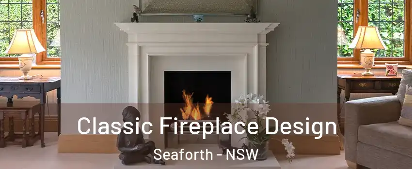Classic Fireplace Design Seaforth - NSW