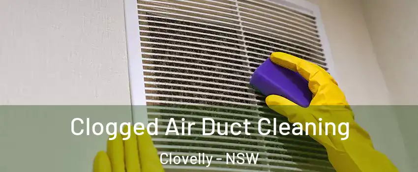 Clogged Air Duct Cleaning Clovelly - NSW
