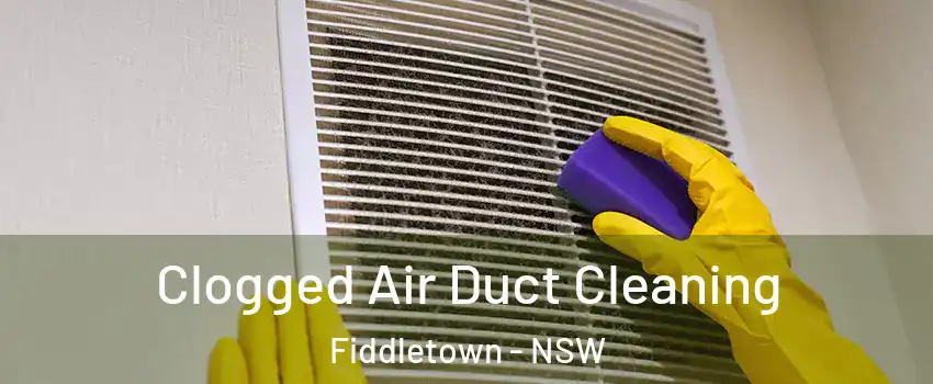Clogged Air Duct Cleaning Fiddletown - NSW