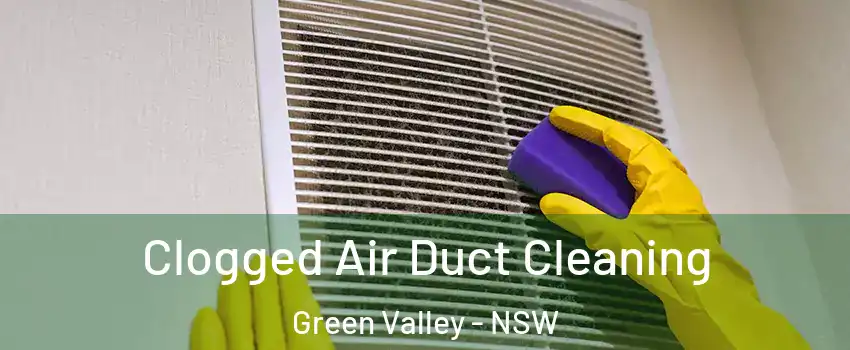 Clogged Air Duct Cleaning Green Valley - NSW