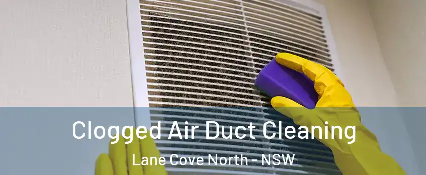 Clogged Air Duct Cleaning Lane Cove North - NSW