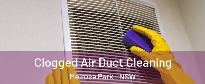 Clogged Air Duct Cleaning Melrose Park - NSW