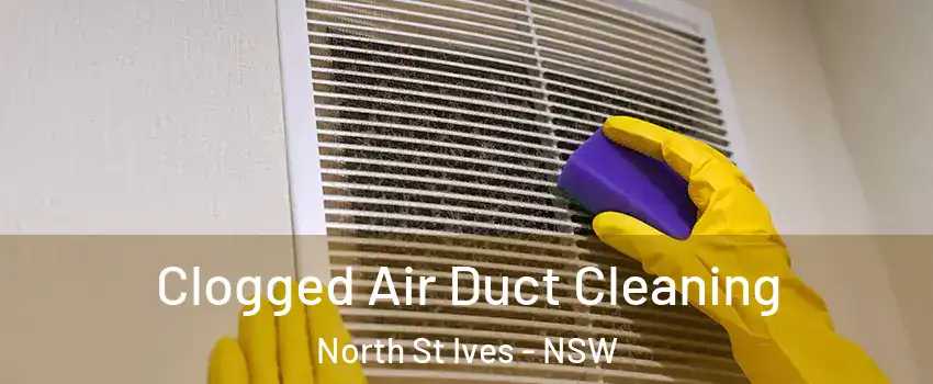 Clogged Air Duct Cleaning North St Ives - NSW