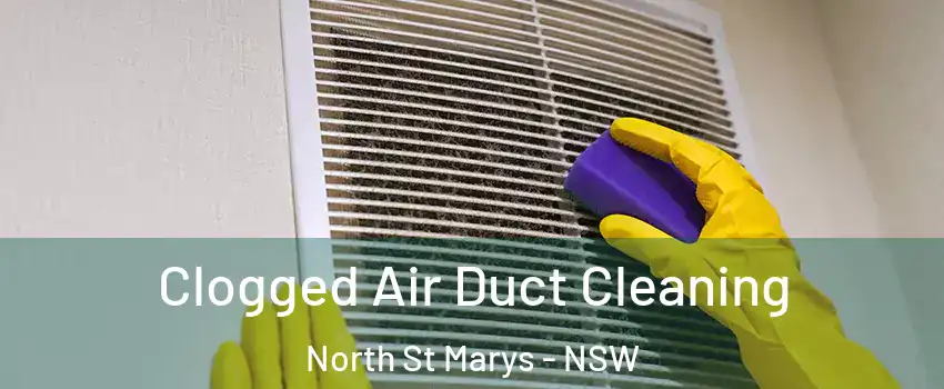 Clogged Air Duct Cleaning North St Marys - NSW