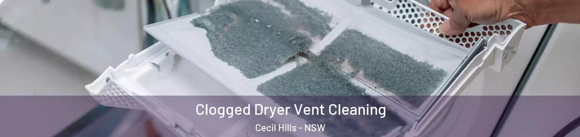 Clogged Dryer Vent Cleaning Cecil Hills - NSW