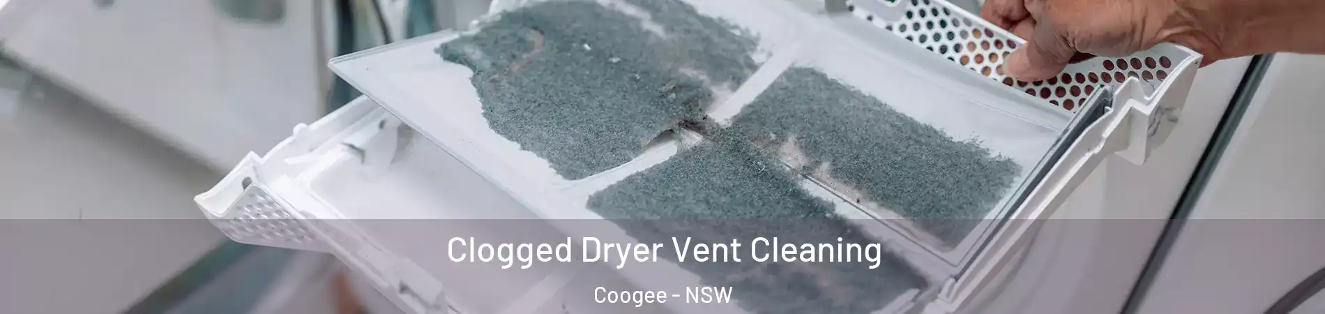 Clogged Dryer Vent Cleaning Coogee - NSW