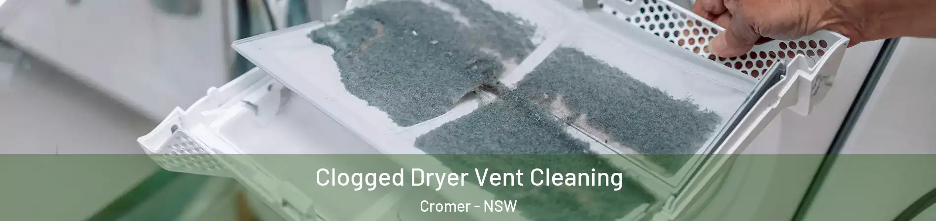 Clogged Dryer Vent Cleaning Cromer - NSW