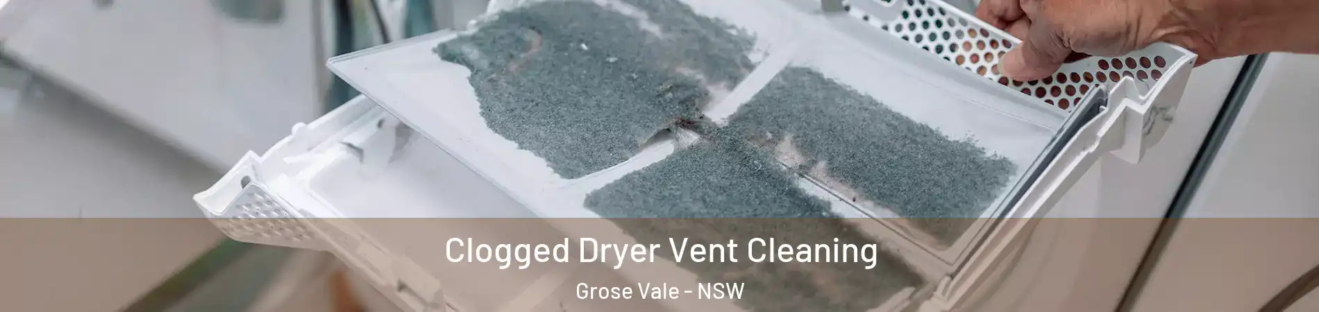 Clogged Dryer Vent Cleaning Grose Vale - NSW