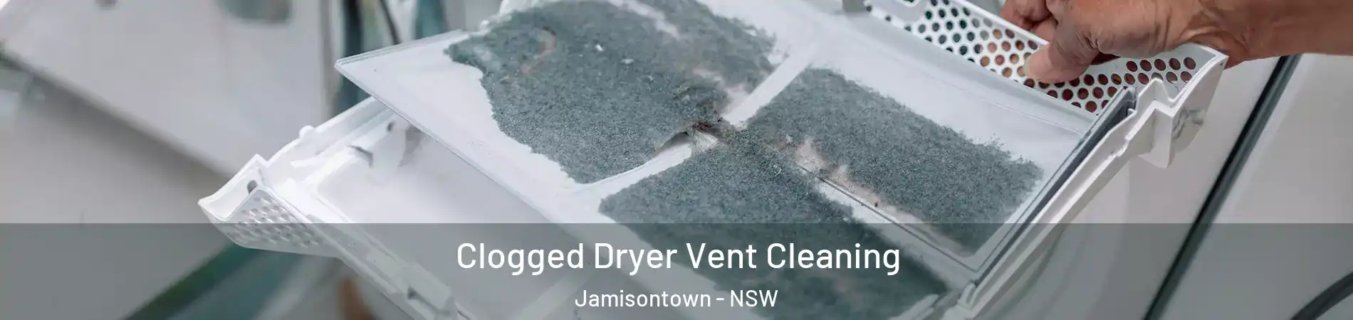Clogged Dryer Vent Cleaning Jamisontown - NSW