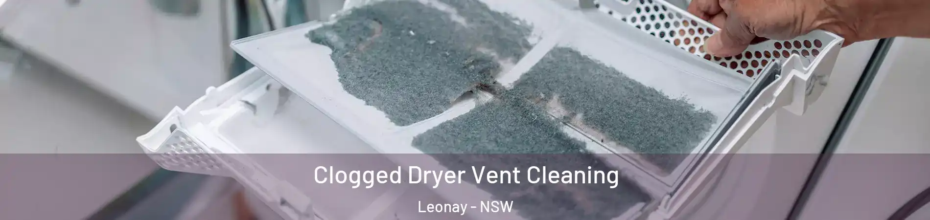 Clogged Dryer Vent Cleaning Leonay - NSW