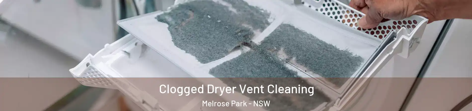 Clogged Dryer Vent Cleaning Melrose Park - NSW