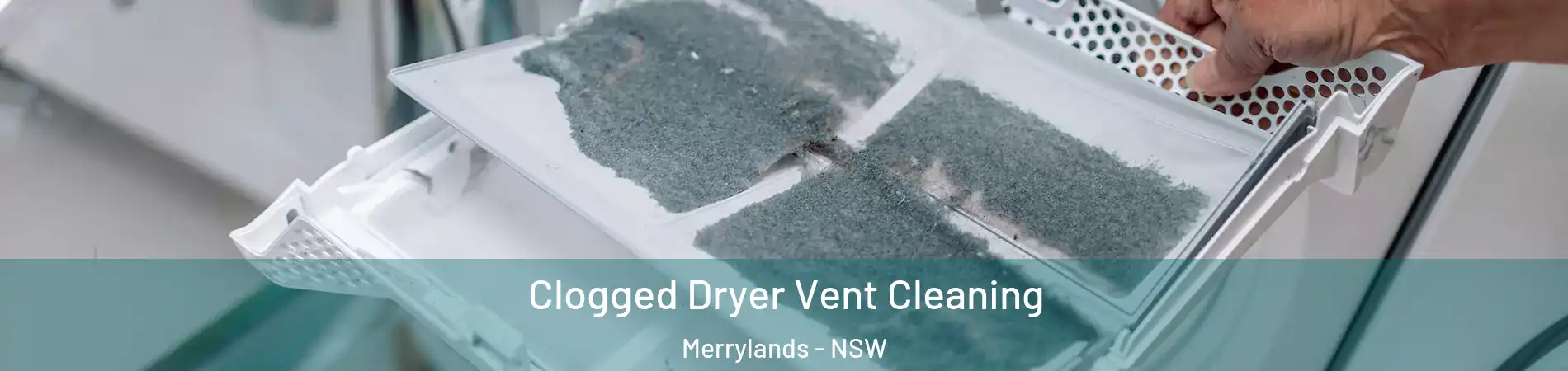 Clogged Dryer Vent Cleaning Merrylands - NSW