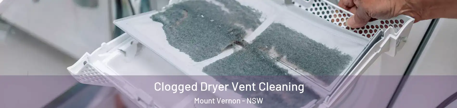 Clogged Dryer Vent Cleaning Mount Vernon - NSW