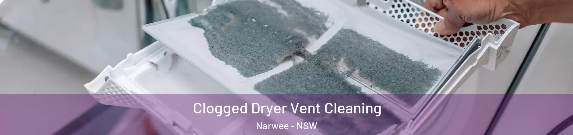 Clogged Dryer Vent Cleaning Narwee - NSW