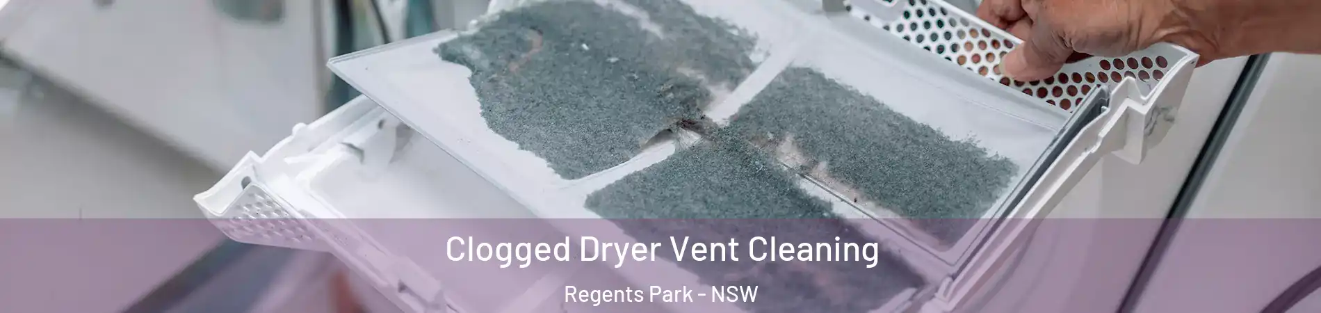 Clogged Dryer Vent Cleaning Regents Park - NSW