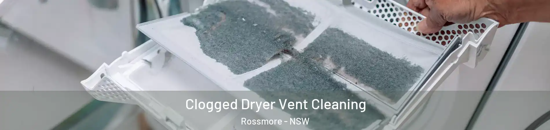 Clogged Dryer Vent Cleaning Rossmore - NSW