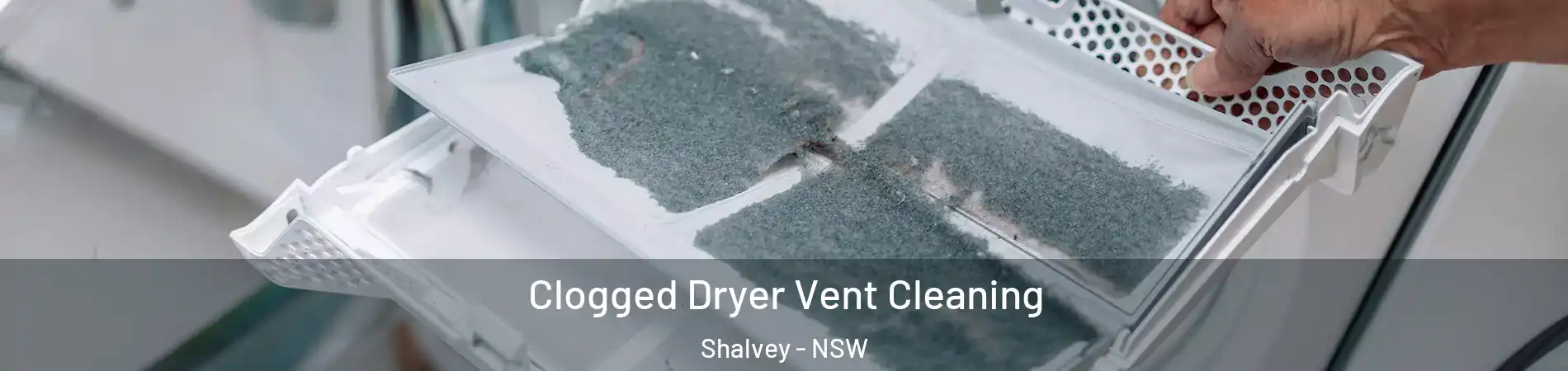 Clogged Dryer Vent Cleaning Shalvey - NSW