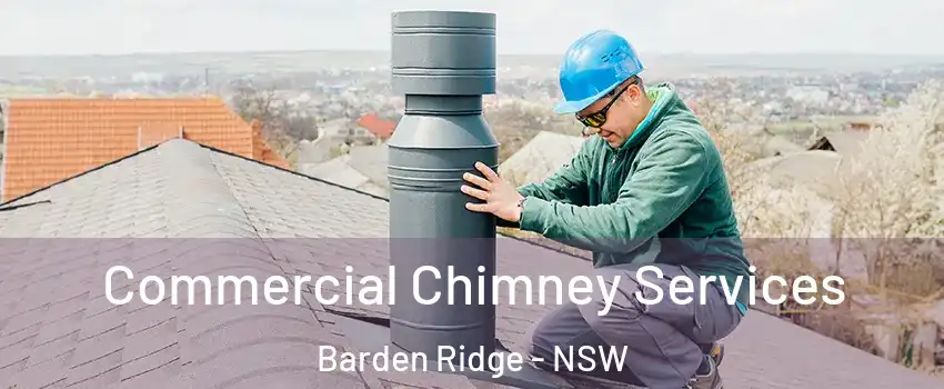 Commercial Chimney Services Barden Ridge - NSW