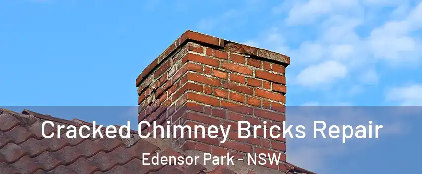 Cracked Chimney Bricks Repair Edensor Park - NSW