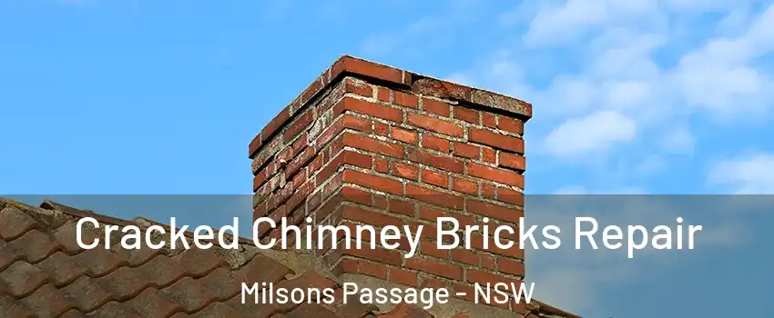 Cracked Chimney Bricks Repair Milsons Passage - NSW