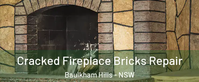 Cracked Fireplace Bricks Repair Baulkham Hills - NSW