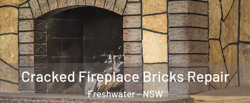 Cracked Fireplace Bricks Repair Freshwater - NSW