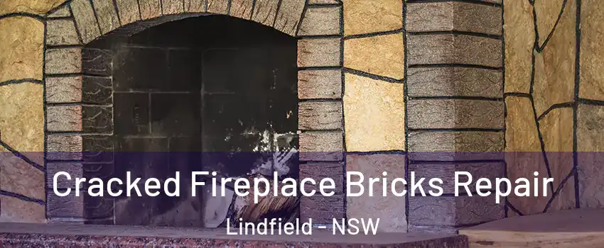 Cracked Fireplace Bricks Repair Lindfield - NSW