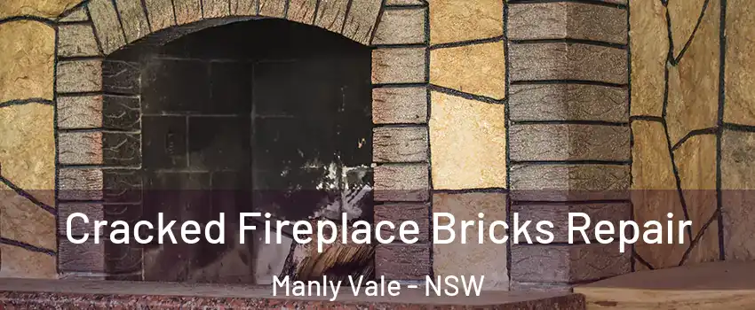Cracked Fireplace Bricks Repair Manly Vale - NSW