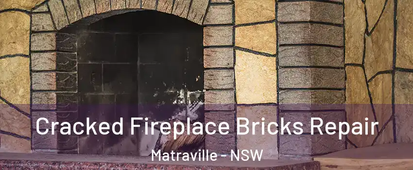 Cracked Fireplace Bricks Repair Matraville - NSW