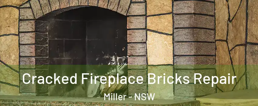 Cracked Fireplace Bricks Repair Miller - NSW