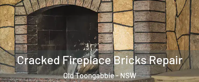 Cracked Fireplace Bricks Repair Old Toongabbie - NSW