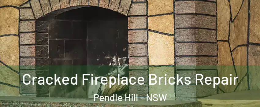 Cracked Fireplace Bricks Repair Pendle Hill - NSW