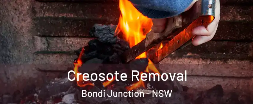 Creosote Removal Bondi Junction - NSW