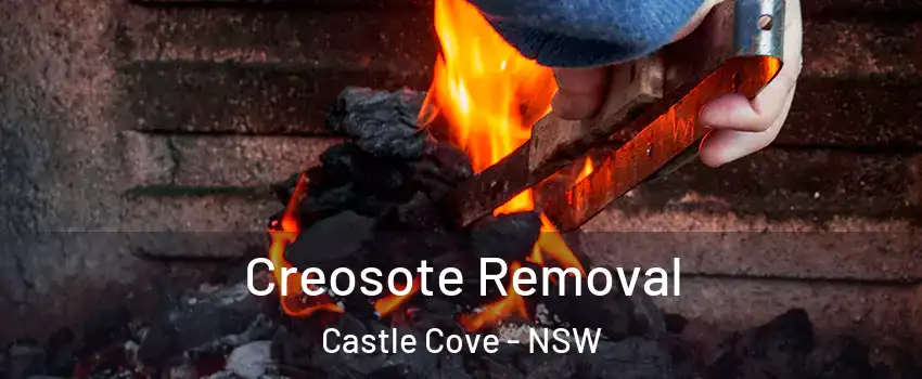 Creosote Removal Castle Cove - NSW