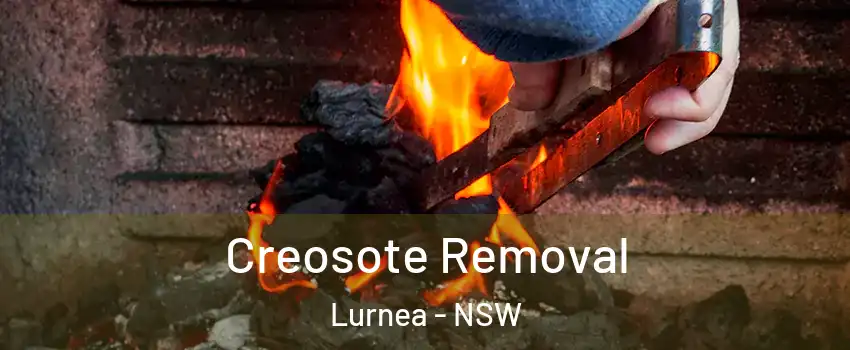 Creosote Removal Lurnea - NSW