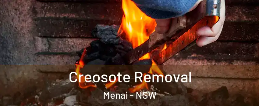 Creosote Removal Menai - NSW