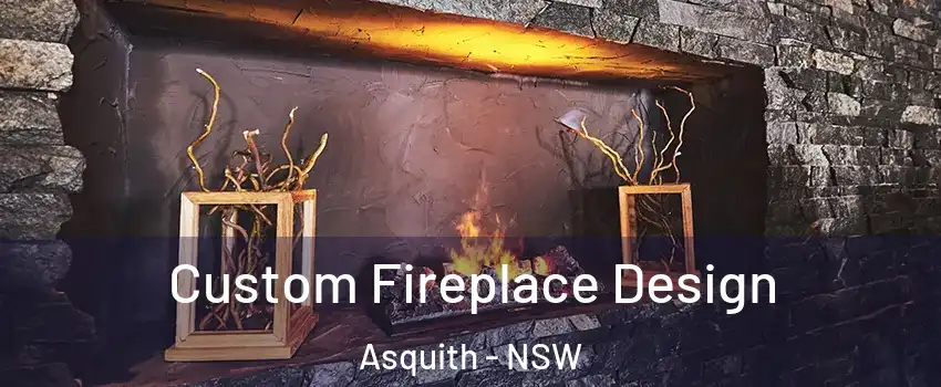  Custom Fireplace Design Asquith - NSW