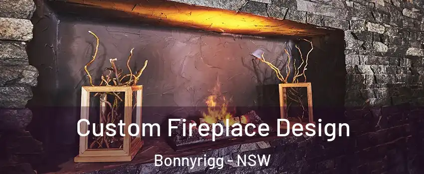 Custom Fireplace Design Bonnyrigg - NSW