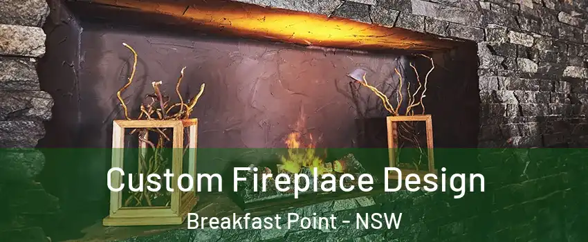 Custom Fireplace Design Breakfast Point - NSW