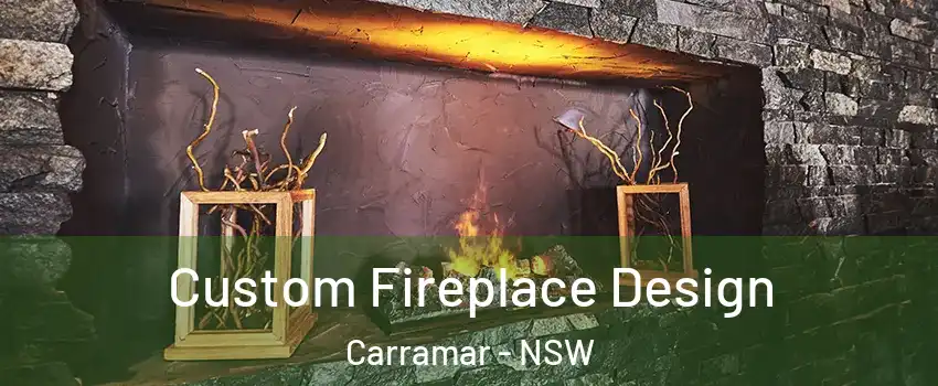 Custom Fireplace Design Carramar - NSW