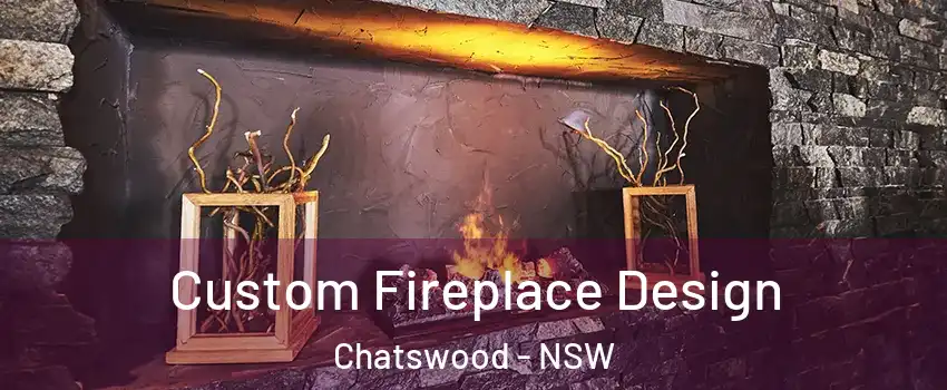 Custom Fireplace Design Chatswood - NSW