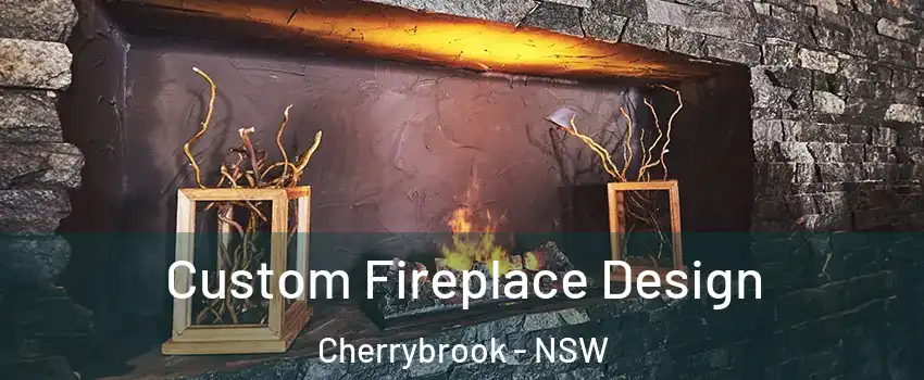 Custom Fireplace Design Cherrybrook - NSW