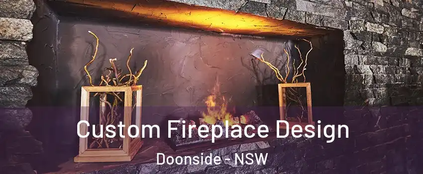 Custom Fireplace Design Doonside - NSW