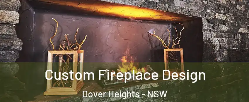 Custom Fireplace Design Dover Heights - NSW