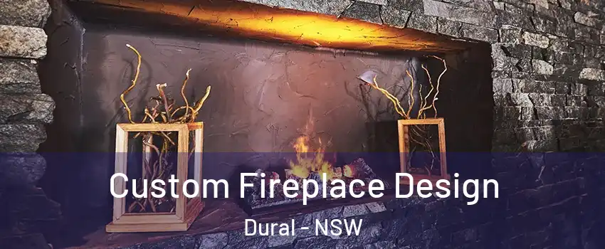 Custom Fireplace Design Dural - NSW